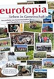 eurotopia Verzeichnis: Gemeinschaften und Ökodörfer in Europa Ausgabe 2014 (eurotopia / Verzeichni livre
