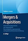 Mergers & Acquisitions: Unternehmensakquisitionen und -kooperationen. Eine strategische, organisator livre