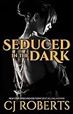 Seduced in the Dark (The Dark Duet Book 2) (English Edition) livre