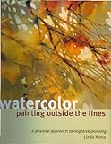 Watercolor Painting Outside the Lines (English Edition) livre