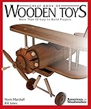 Great Book of Wooden Toys: More Than 50 Easy-to-Build Projects. livre