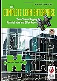 The Complete Lean Enterprise: Value Stream Mapping for Administrative and Office Processes livre