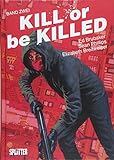 Kill or be Killed. Band 2: Buch 2 livre