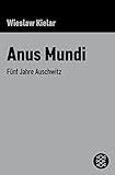 Anus Mundi: Fünf Jahre Auschwitz livre