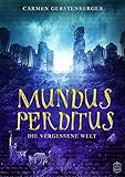 Mundus Perditus: Die vergessene Welt livre