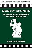 Monkey Business: The Lives and Legends of the Marx Brothers livre