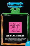 The Secret of Chanel No. 5: The Intimate History of the World's Most Famous Perfume (English Edition livre