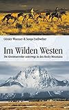 Im wilden Westen: Die Abenteuerreiter unterwegs in den Rocky Mountains livre