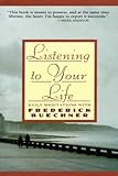 Listening to Your Life: Daily Meditations with Frederick Buechne (English Edition) livre