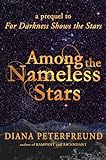 Among the Nameless Stars (For Darkness Shows the Stars Book 0) (English Edition) livre