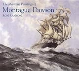 The Maritime Paintings of Montague Dawson livre