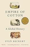 Empire of Cotton: A Global History livre