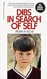 Dibs in Search of Self: The Renowned, Deeply Moving Story of an Emotionally Lost Child Who Found His livre