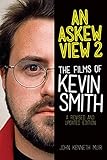 An Askew View 2: The Films of Kevin Smith (Applause Books) (English Edition) livre