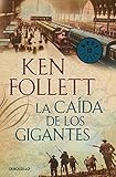 La caída de los gigantes (The Century 1) / Fall of Giants (The Century, Book 1) livre