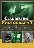 Clandestine Photography: Basic to Advanced Daytime and Nighttime Manual Surveillance Photography Tec livre