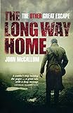 The Long Way Home: The Other Great Escape livre