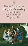 Die große Umwendung: Neue Briefe in die chinesische Vergangenheit Roman livre