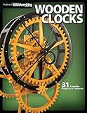 Wooden Clocks: 31 Favorite Projects & Patterns livre