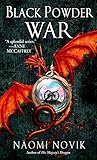 Black Powder War: A Novel of Temeraire (English Edition) livre