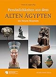 Persönlichkeiten aus dem Alten Ägypten im Neuen Museum livre