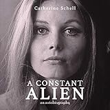 A Constant Alien: An Autobiography livre