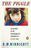 The Piggle: An Account of the Psychoanalytic Treatment of a Little Girl livre
