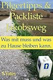 Pilgertipps & Packliste Jakobsweg: Was mit muss und was zu Hause bleiben kann. livre