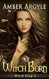 Witch Born (Witch Song Book 2) (English Edition) livre