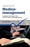 Medienmanagement: Grundlagen und Praxis für Film, Hörfunk, Internet, Multimedia und Print (dtv Bec livre