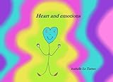 Heart and emotions: And what if we talked about emotions with our young children ? livre