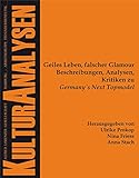 Geiles Leben, falscher Glamour: Beschreibungen, Analysen, Kritiken zu Germany's Next Topmodel livre