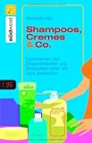 Shampoos, Cremes & Co.: Eigenmarken von Drogeriemärkten und Discountern unter die Lupe genommen livre