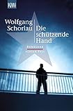 Die schützende Hand: Denglers achter Fall (Dengler ermittelt 8) livre