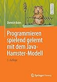 Programmieren spielend gelernt mit dem Java-Hamster-Modell livre