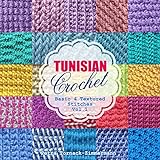 TUNISIAN Crochet - Vol. 1: Basic & Textured Stitches (TUNISIAN Crochet Stitches) (English Edition) livre