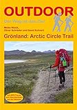 Grönland: Artic Circle Trail (Der Weg ist das Ziel) livre