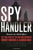 Spy Handler: Memoir of a KGB Officer livre