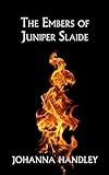 THE EMBERS OF JUNIPER SLAIDE: The psychological thriller of the summer. (The Juniper Series Book 2) livre