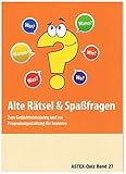 Alte Rätsel und Spaßfragen: Zum Gedächtnistraining und zur Programmgestaltung für Senioren (ASTE livre