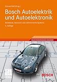 Bosch Autoelektrik und Autoelektronik: Bordnetze, Sensoren und elektronische Systeme (Bosch Fachinfo livre