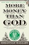 More Money Than God: Hedge Funds and the Making of a New Elite (English Edition) livre