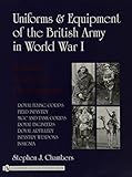 Uniforms & Equipment Of The British Army In World War I: A Study In Period Photographs livre