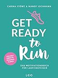 Get ready to run: Das Motivationsbuch für Laufeinsteiger livre