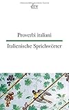 Proverbi italiani, Italienische Sprichwörter (dtv zweisprachig) livre