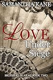 Love Under Siege (Brothers in Arms Book 2) (English Edition) livre