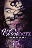 Chaosherz (Die Chaos-Reihe 2) livre