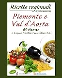 Piemonte e Val d'Aosta a Tavola (Italian Edition) livre