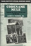 Codename Mule: Fighting the Secret War in Laos for the CIA livre