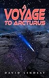 A Voyage to Arcturus: A Sci-Fi Classic (English Edition) livre